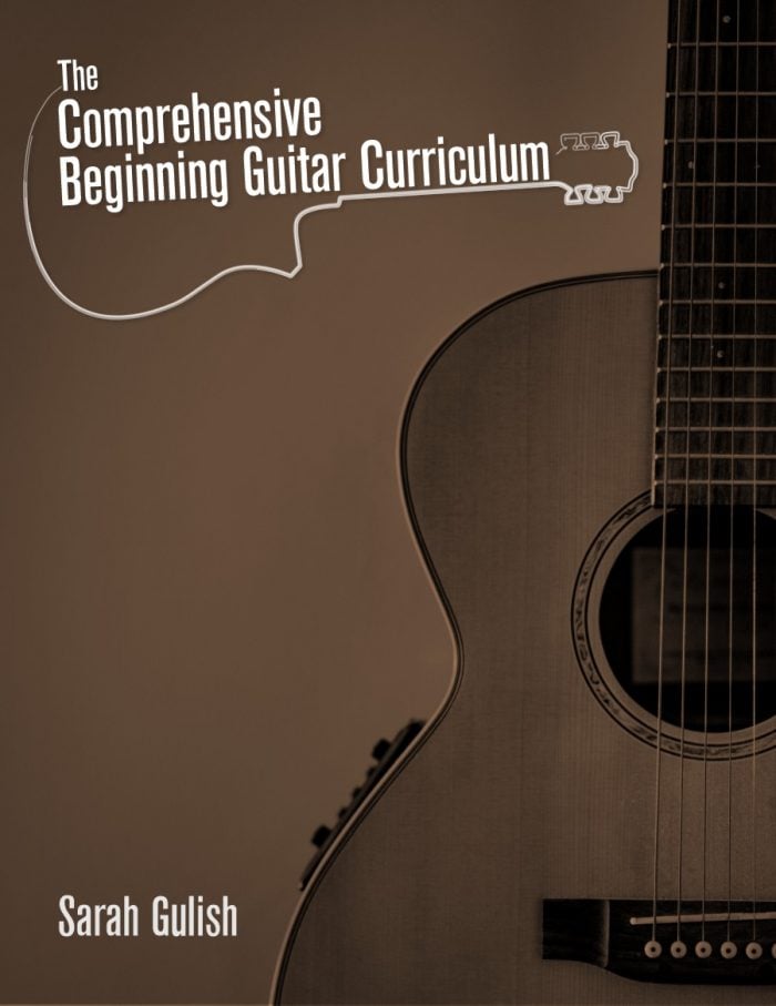 The Comprehensive Beginning Guitar Curriculum