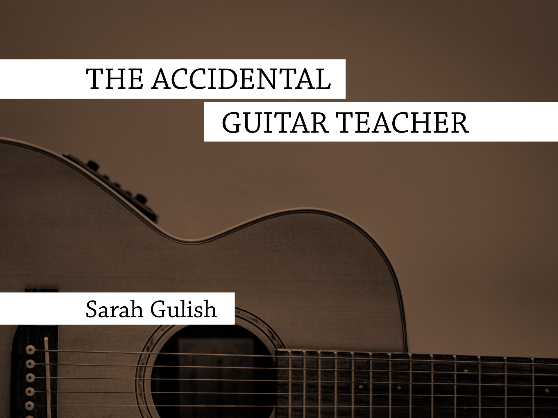 The Accidental Guitar Teacher