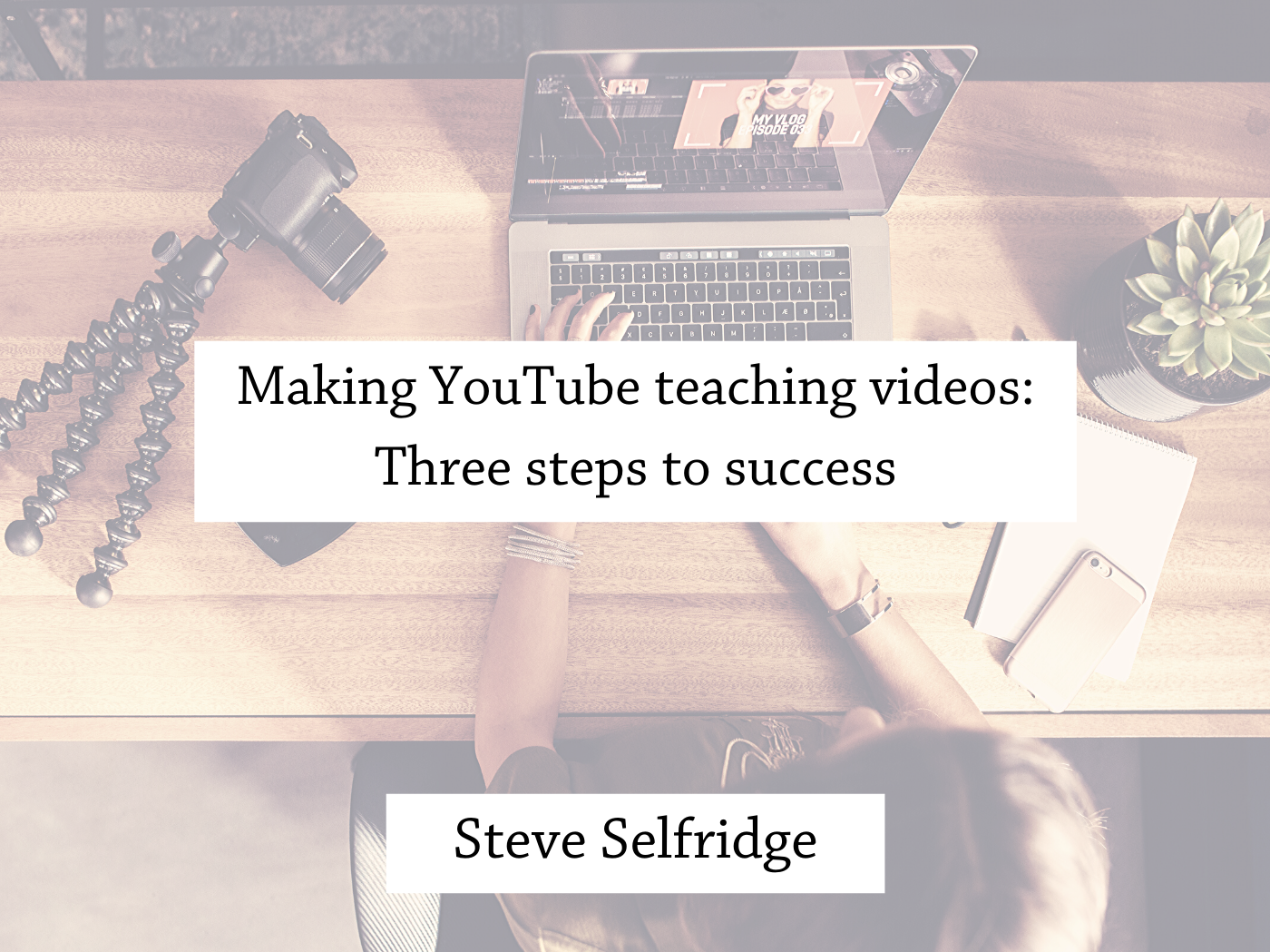 Making YouTube teaching videos