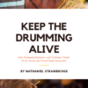 keep the drumming alive