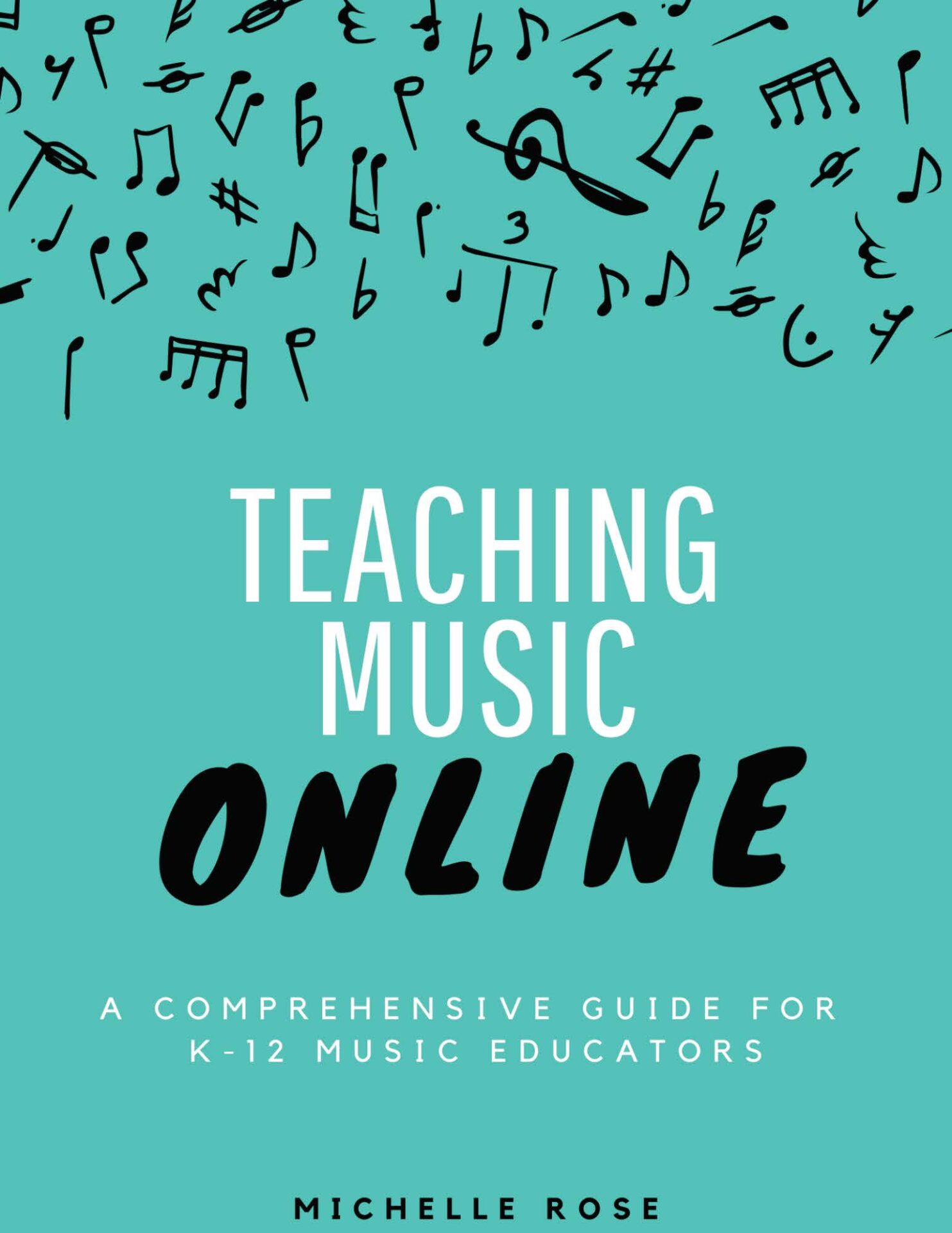 Teaching　A　Guide　Music　Music　for　Online:　Comprehensive　K-12