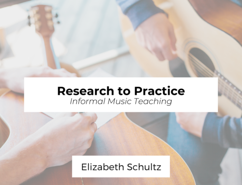 Research to Practice: Informal Music Teaching