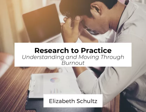 Research to Practice: Understanding and Moving Through Burnout