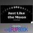 Just Like the Moon interactive Music Flip Book Cover