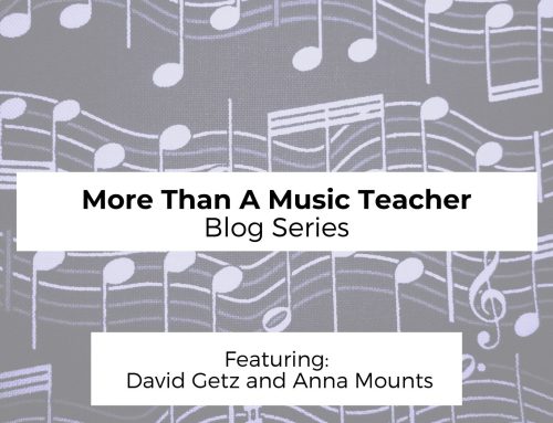 More Than A Music Teacher: David Getz and Anna Mounts