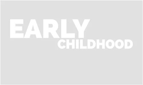 Early Childhood