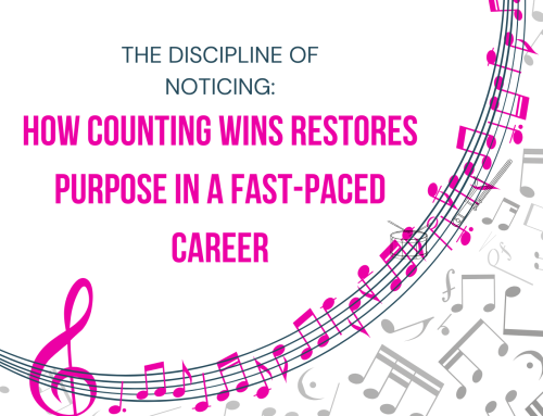 The Discipline of Noticing: How Counting Wins Restores Purpose in a Fast-Paced Career