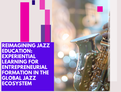 Reimagining Jazz Education: Experiential Learning for Entrepreneurial Formation in the Global Jazz Ecosystem
