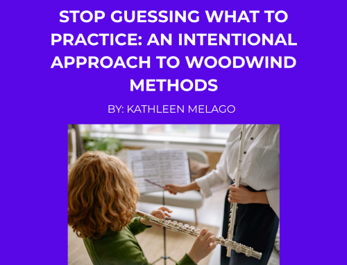 Stop Guessing What to Practice: An Intentional Approach to Woodwind Methods